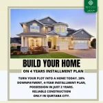 Build Your Dream Home on Easy Installments!